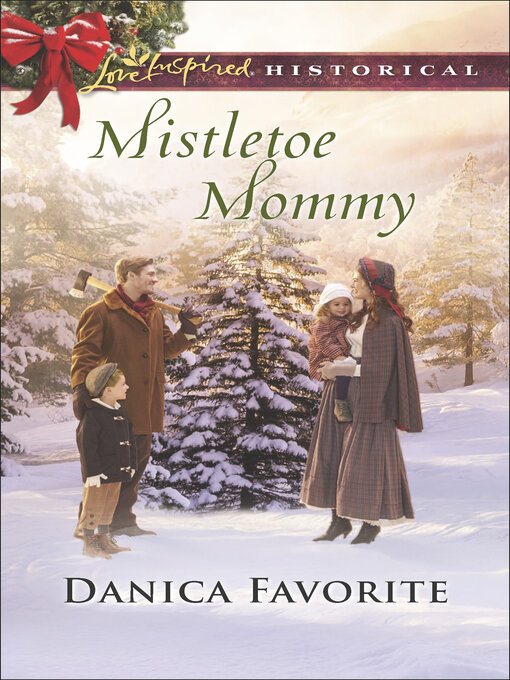 Title details for Mistletoe Mommy by Danica Favorite - Available